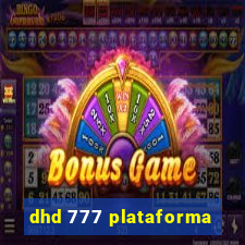 dhd 777 plataforma